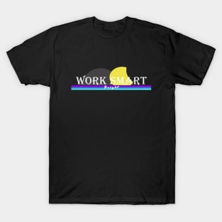 work smart T-Shirt